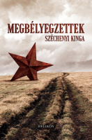 Széchenyi Kinga : Megbélyegzettek