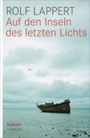 Lappert, Rolf    : Auf den Inseln des letzten Lichts