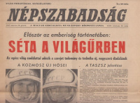 Népszabadság - Először az emberiség történetében: Séta a világűrben. 1965. március 19. péntek