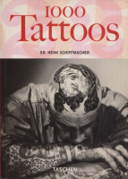 Schiffmacher, Henk - Burkhard Riemschneider (Ed.) : 1000 Tattoos