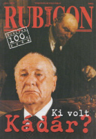 Rubicon 2000/6 - Ki volt Kádár?