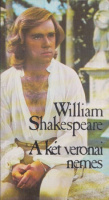Shakespeare, William : A két veronai nemes
