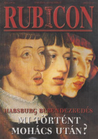 Rubicon 2003/11-12 - Habsburg berendezkedés. Mi történt Mohács után? 