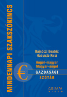 Bajnóczi Beatrix - Kirsi, Haavisto : Angol - magyar; magyar - angol gazdasági szótár