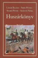 Szántó Nóra (szerk.) : Huszárkönyv