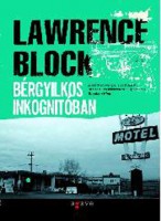 Block, Lawrence : Bérgyilkos inkognitóban