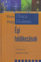 Diacu, Florin  - Philip Holmes : Égi találkozások - A káosz és a stabilitás eredete