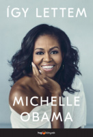 Obama, Michelle : Így lettem 