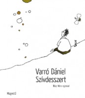 Varró Dániel : Szívdesszert (Dedikált)