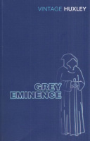 Huxley, Aldous : Grey Eminence