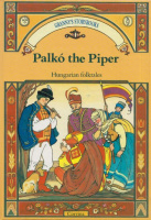 Benedek Elek : Palko the Piper, The Cowherd's Daughter, Salt