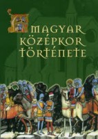 Kristó Gyula ; Makk Ferenc ; Bertényi Iván : A magyar középkor története