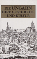 Kósa, László (Hrsg.) : Die Ungarn ihre Geschichte und Kultur