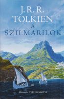 Tolkien, J. R. R. : A szilmarilok – Illusztrálta Ted Nasmith