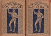 Cervantes, (Saavedra, Miguel de) : Az elmés nemes Don Quijote de la Mancha