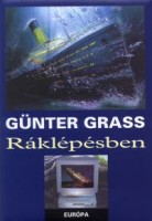 Grass, Günter : Ráklépésben