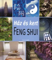 Nagy Eszter : Ház és kert Feng Shui