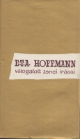 Hoffmann, E.T.A. : -- válogatott zenei írásai