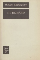 Shakespeare, William : III. Richárd