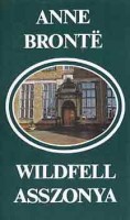 Bronte, Anne : Wildfell asszonya