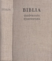 Biblia - Ószövetségi és Újszövetségi Szentírás