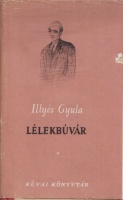 Illyés Gyula : Lélekbúvár - Szatíra