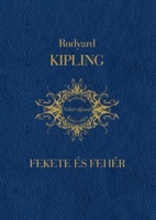 Kipling, Rudyard : Fekete és fehér