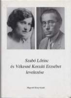 Huszonöt év - Szabó Lőrinc és Vékesné Korzáti Erzsébet levelezése