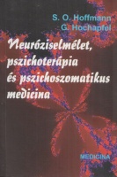 Hoffmann, S. O. - G. Hochapfel : Neuróziselmélet, pszichoterápia és pszichoszomatikus medicina
