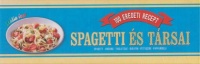 Benassai, Agnese : Spagetti és társai - Több mint 100 csodálatos recept