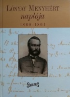 Lónyay Menyhért : -- naplója 1860-1861