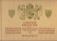 Hauszmann Alajos : A Magyar Királyi Vár (Reprint)