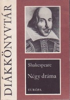 Shakespeare, William : Négy dráma