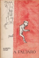 Aymé, Marcel : A faljáró