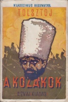 Tolsztoj, (Lev) : A kozákok - Kaukázusi történet