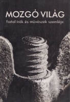 Mozgó Világ -  Fiatal írók és művészek szemléje. - Ötödik füzet. 1972.