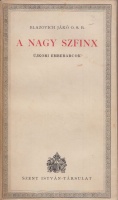 Blazovich Jákó : A nagy Szfinx - Újkori emberarcok