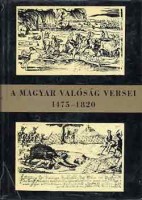 Csanádi Imre (Szerkesztette)  : A magyar valóság versei I. 1475-1820, II. 1820-1945