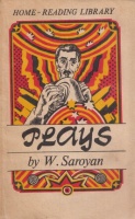 Saroyan, William : Plays