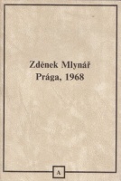 Mlynár, Zdenek : Prága 1968