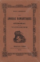 Arbelet, Paul : Les Amours Romantiques de Stendhal et de Victorine