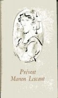 Prévost, Antoine-Francois : Manon Lescaut és des Grieux lovag története