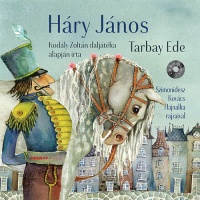 Tarbay Ede - Szimonidesz Kovács Hajnalka (ill.) : Háry János (CD melléklettel)