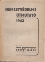 Görgey Aladár, nemes görgői és toporczi : Nemzetvédelmi útmutató 1943