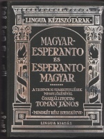 Tomán János (összeáll.) : Magyar-esperanto és esperanto-magyar (szótár) Az eszperantó világnyelv teljes kézi szótára.