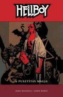 Mignola, Mike - Byrne, John : Hellboy 1. - A pusztítás magja
