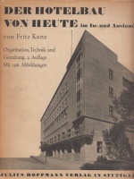 Kunz, Fritz : Der Hotelbau von heute im In- und Ausland