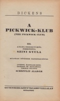 Dickens, Charles : A Pickwick-klub  Angol eredetiből forditotta Szini Gyula1-2. köt.