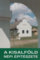 Cseri Miklós - Perger Gyula (szerk.) : A Kisalföld népi építészete