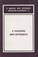 Balassa M. Iván (szerk.) : A Vajdaság népi építészete
